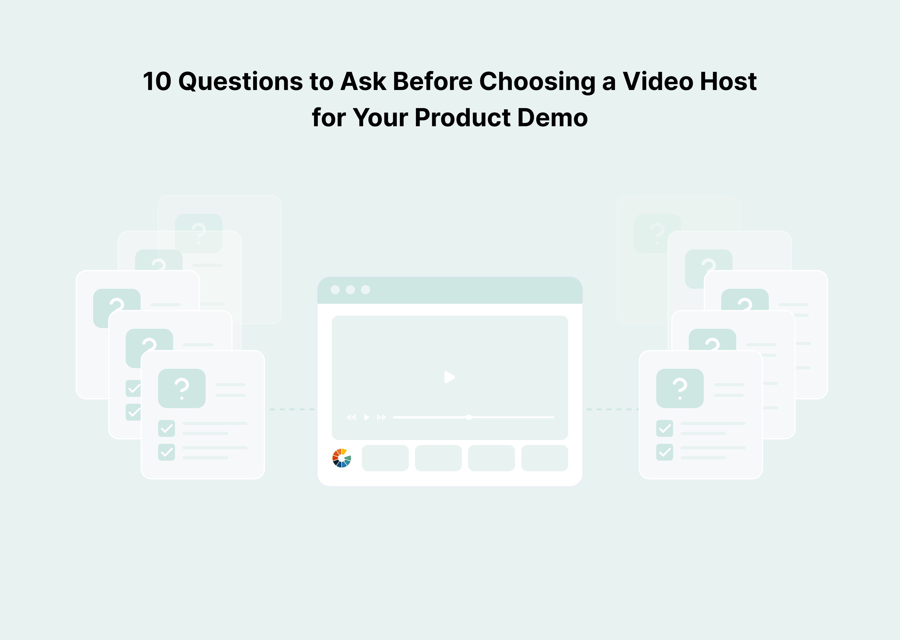 10 Questions to Ask Before Choosing a Video Host for Your Product Demo