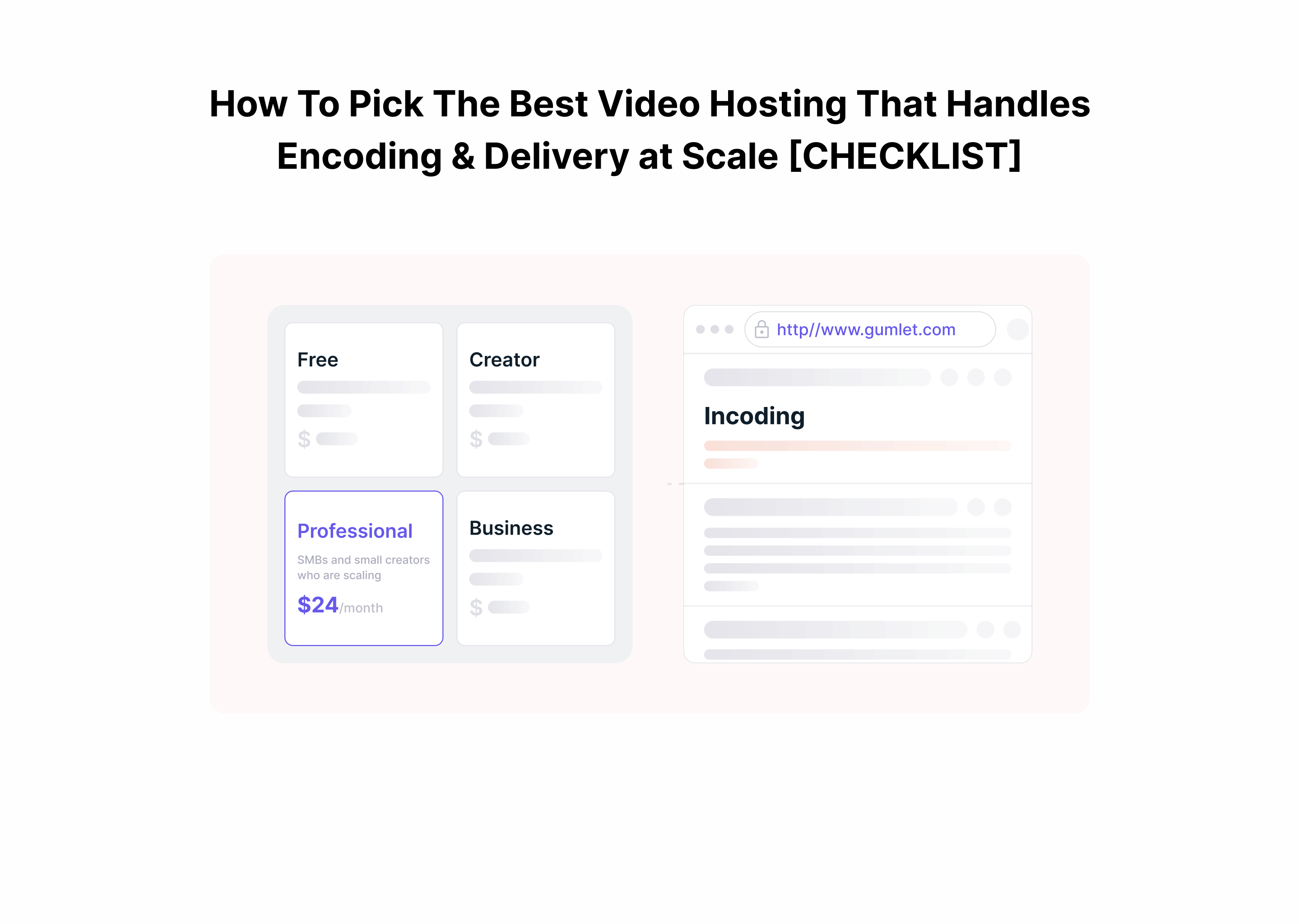 How To Pick The Best Video Hosting That Handles Encoding and Delivery at Scale [Checklist]