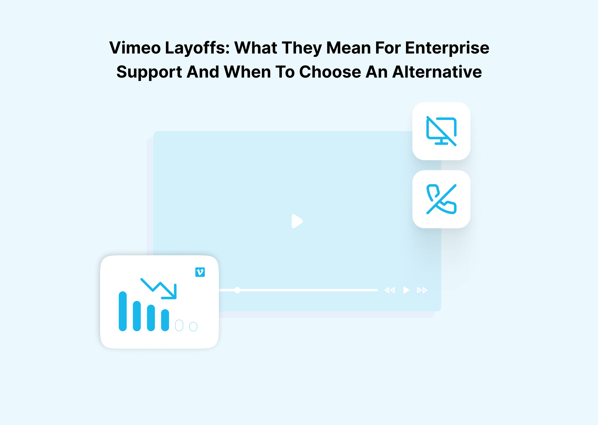 Vimeo Layoffs: What They Mean For Enterprise Support And When To Choose An Alternative