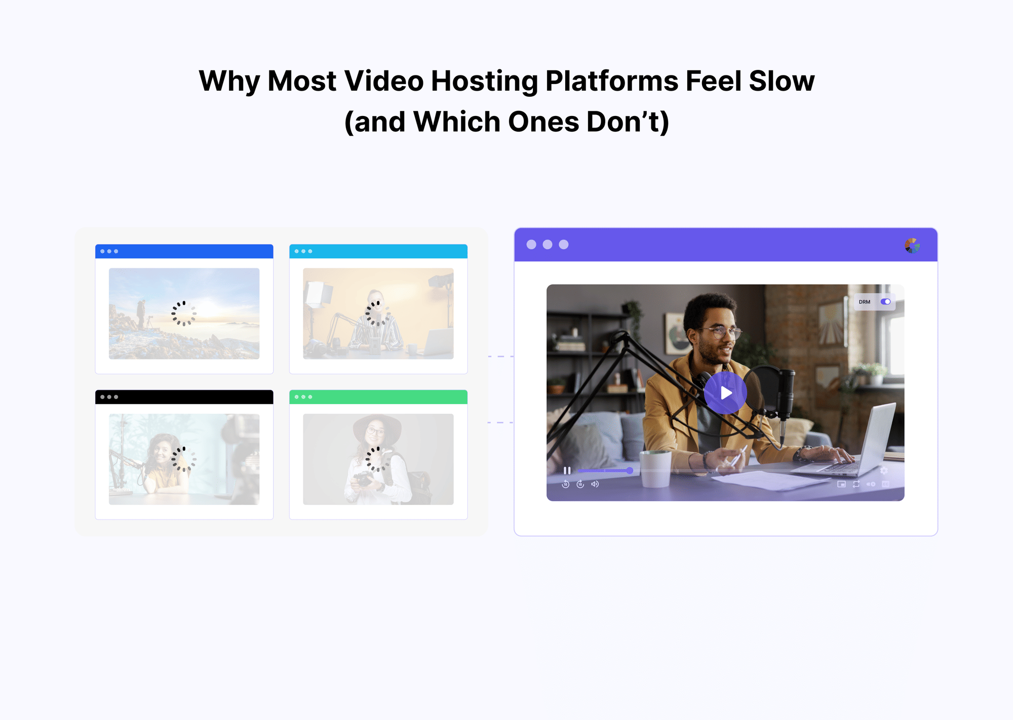 Why Most Video Hosting Platforms Feel Slow? (and Which Ones Don’t)