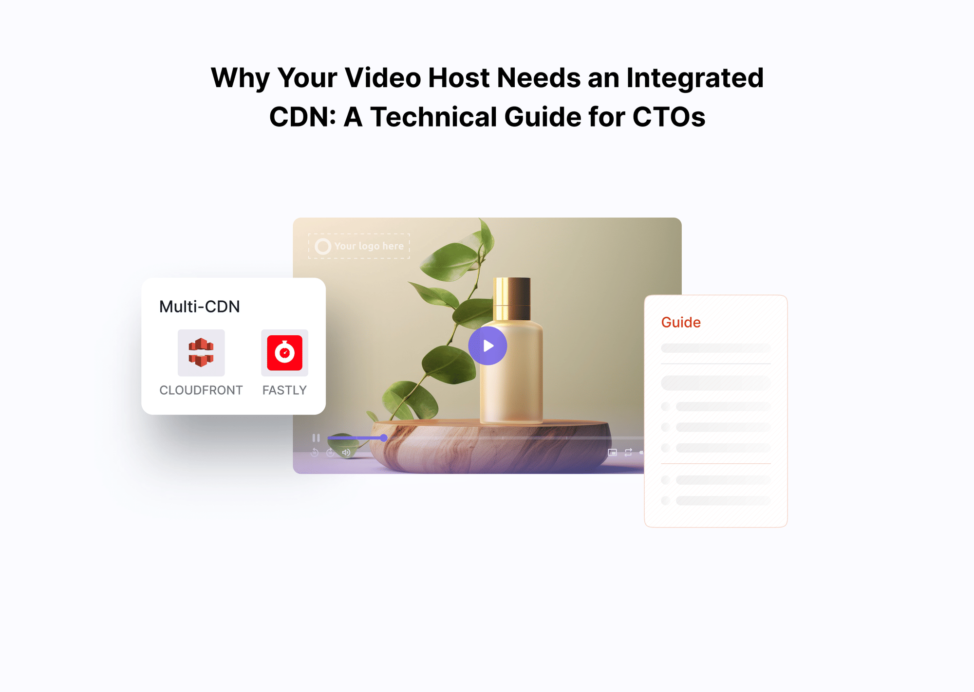 Why Your Video Host Needs an Integrated CDN: A Technical Guide for CTOs